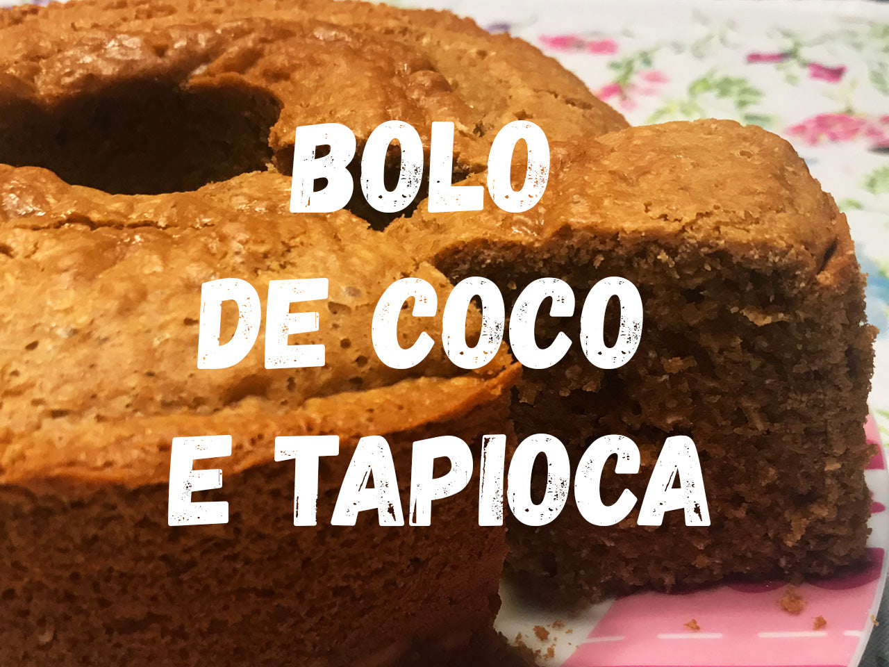 Bolo Bem Brasileiro - Coco e Tapioca!!